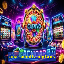 ana schultz olyfans